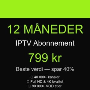 Nordic IPTV 12 måneder abonnement - 799 kr med 40,000+ kanaler i HD og 4K kvalitet