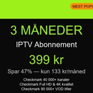 Nordic IPTV 3 måneders abonnement - mest populær pakke med 40,000+ kanaler i HD og 4K