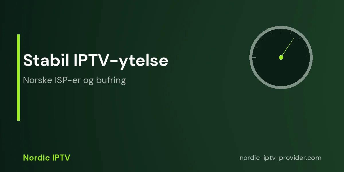 Norske internettleverandører og typisk IPTV-ytelse for stabil strømming