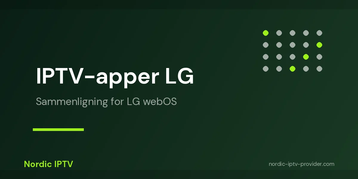 Sammenligning av IPTV-apper for LG Smart TV med webOS