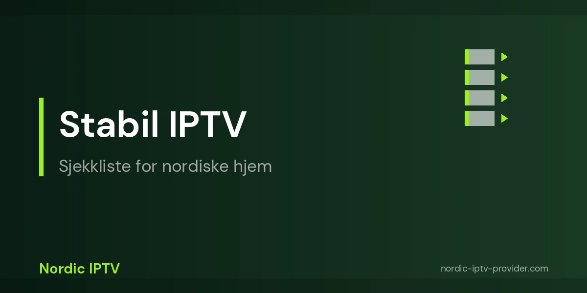 Sjekkliste for stabil IPTV på Samsung Smart TV i Norge