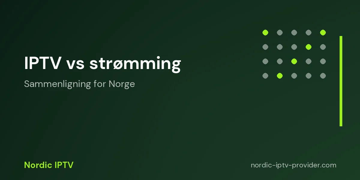 Sammenligning av IPTV og strømmetjenester i Norge