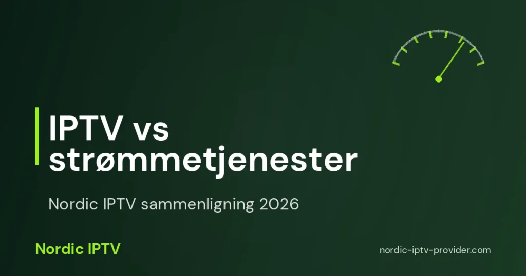 Nordic IPTV: sammenligning av IPTV og strømmetjenester